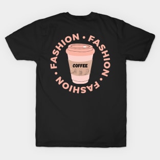 Coffee And Fashion T-Shirt